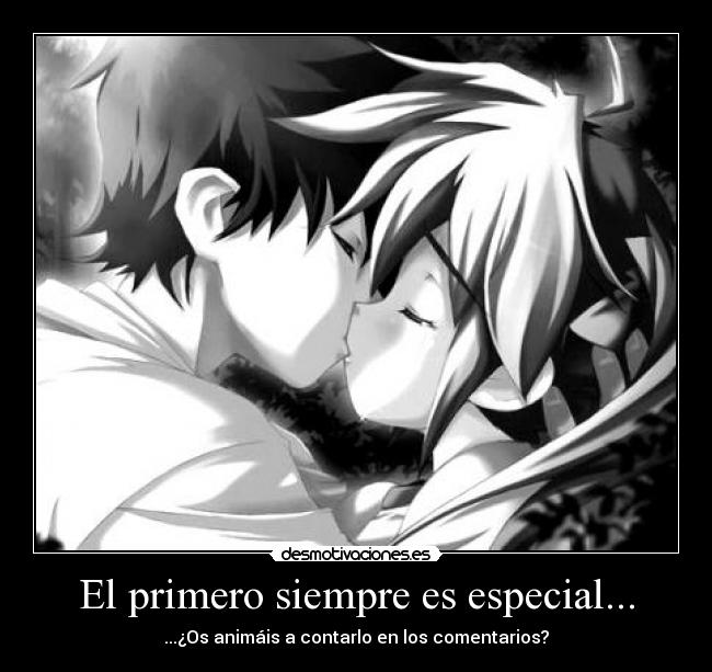El primero siempre es especial... -