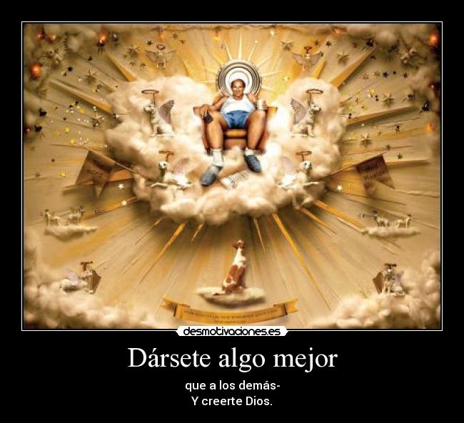 carteles creerse dios desmotivaciones