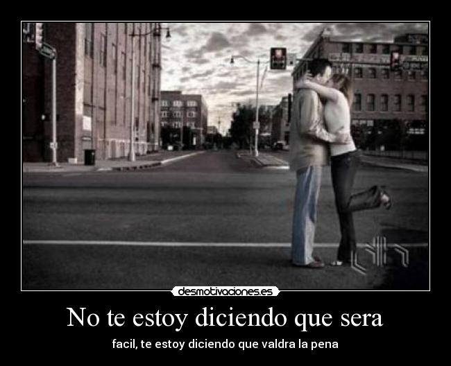 No te estoy diciendo que sera -