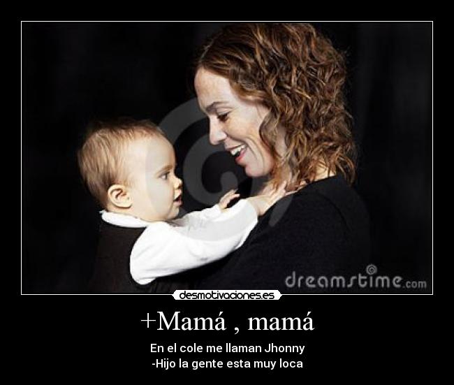 +Mamá , mamá -