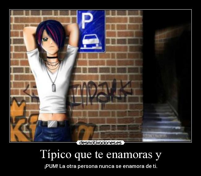Típico que te enamoras y - 