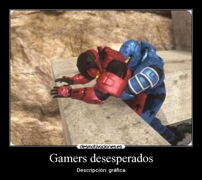 Gamers desesperados - 