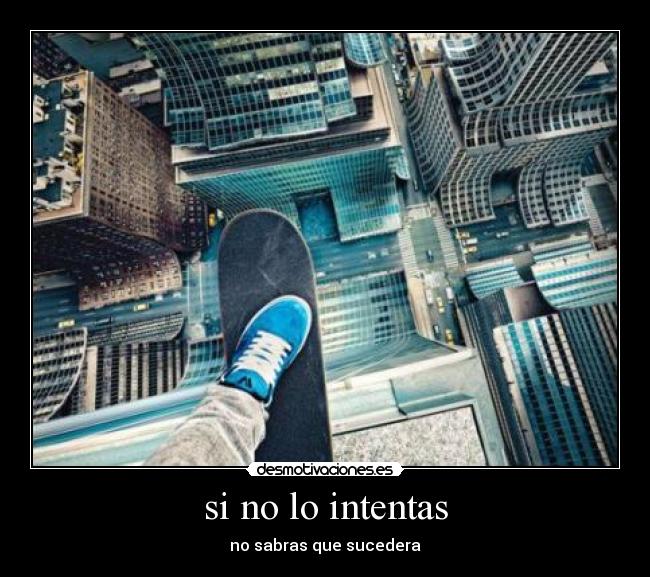 si no lo intentas - 