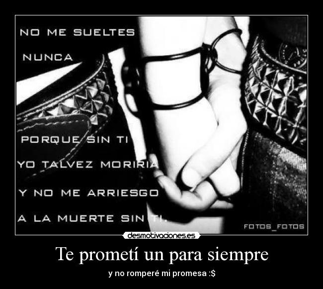 Te prometí un para siempre -