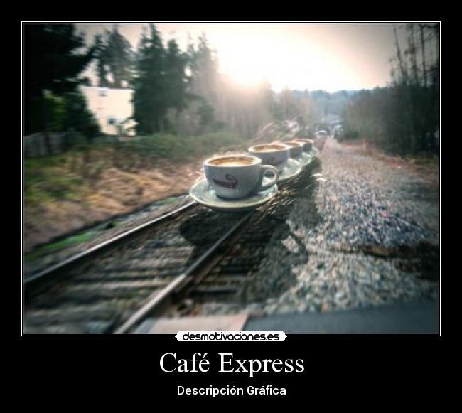 Café Express - Descripción Gráfica