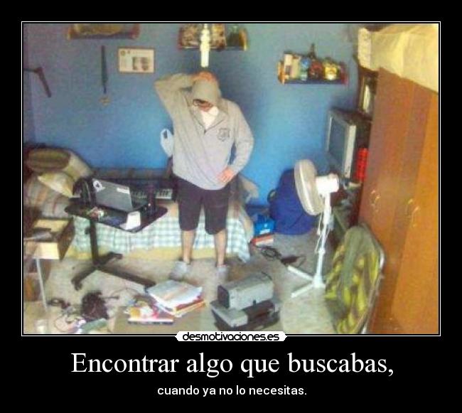 Encontrar algo que buscabas, -