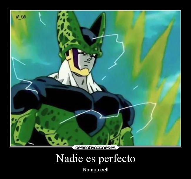 carteles cell perfecto dragon ball desmotivaciones