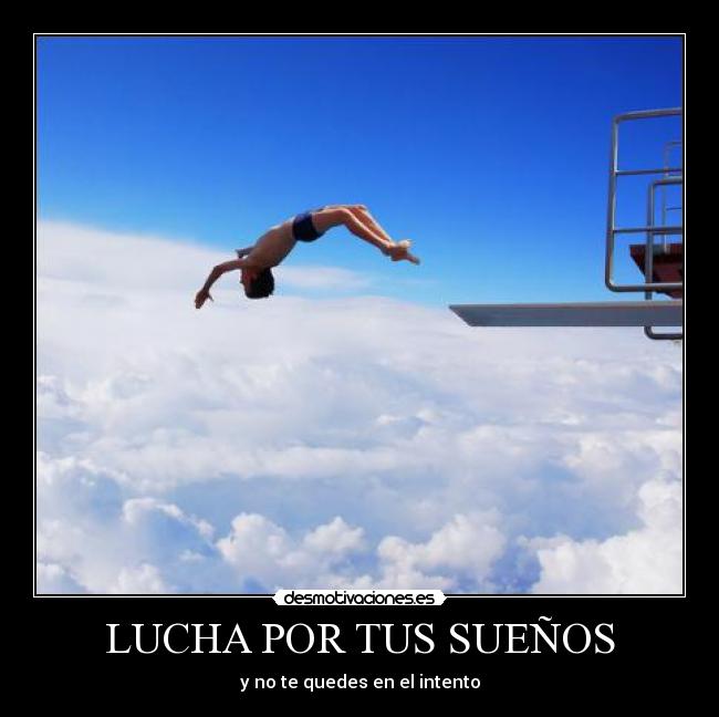 LUCHA POR TUS SUEÑOS -