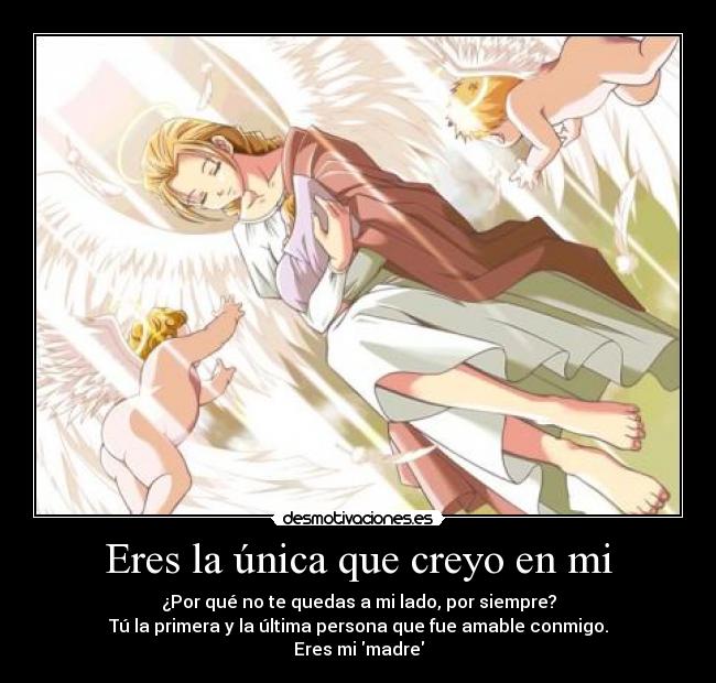 Eres la única que creyo en mi - 