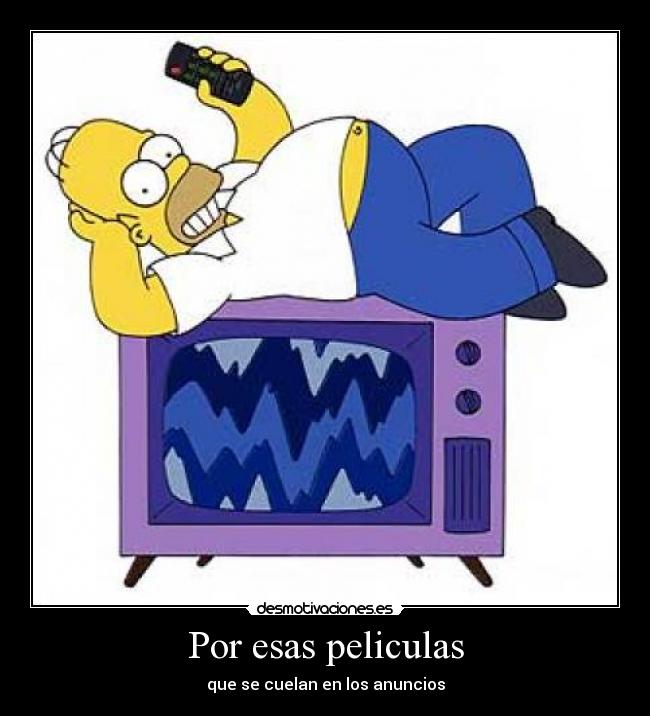 Por esas peliculas - que se cuelan en los anuncios