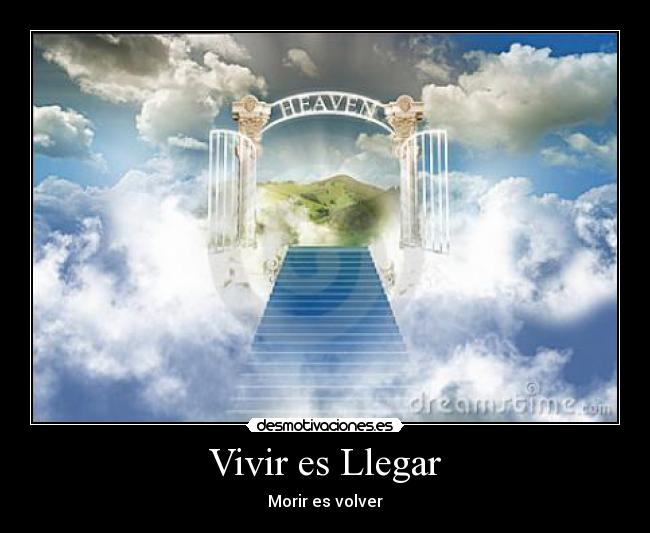 Vivir es Llegar -