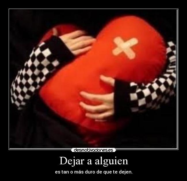 Dejar a alguien -