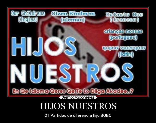 HIJOS NUESTROS - 21 Partidos de diferencia hijo BOBO