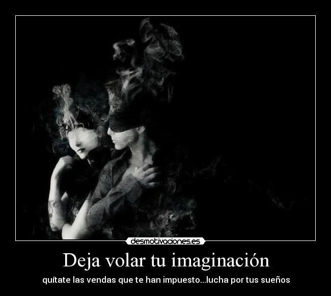 Deja volar tu imaginación -