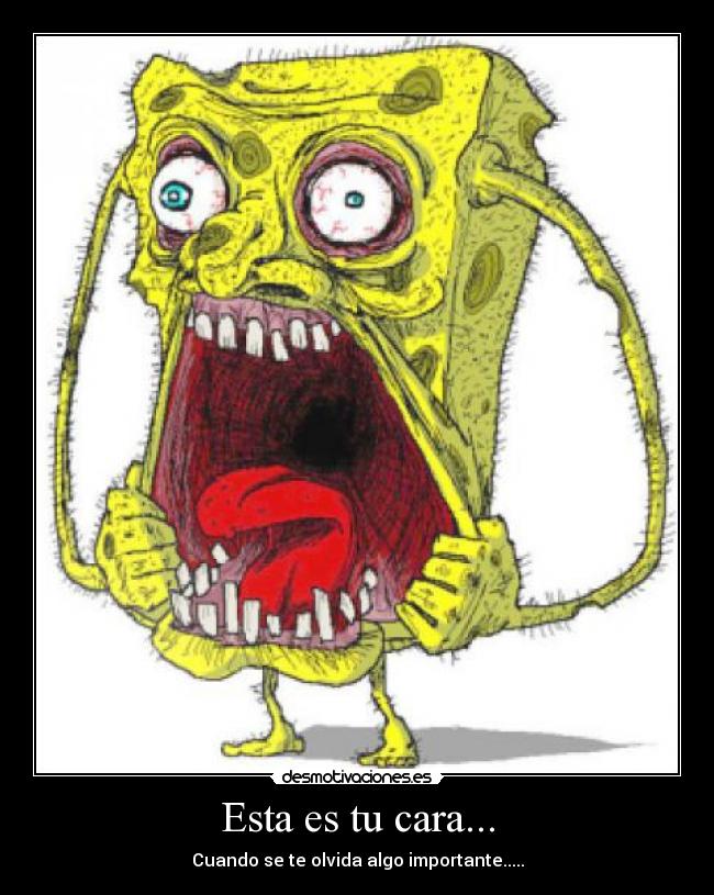 Esta es tu cara... -