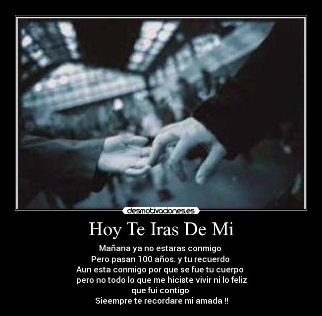 Hoy Te Iras De Mi - 