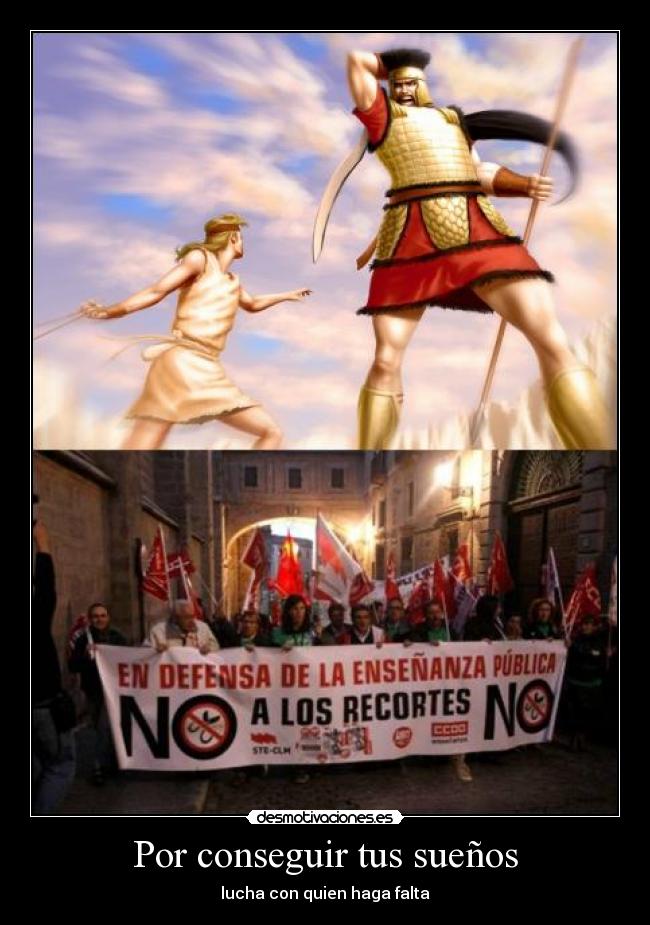 Por conseguir tus sueños - lucha con quien haga falta