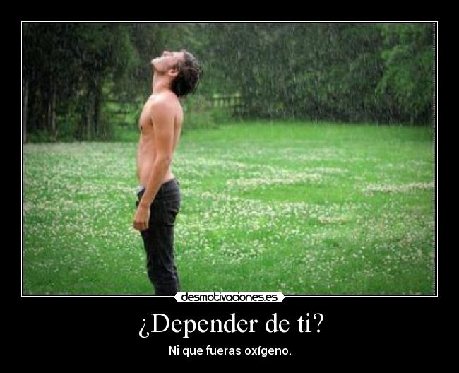 ¿Depender de ti? - 
