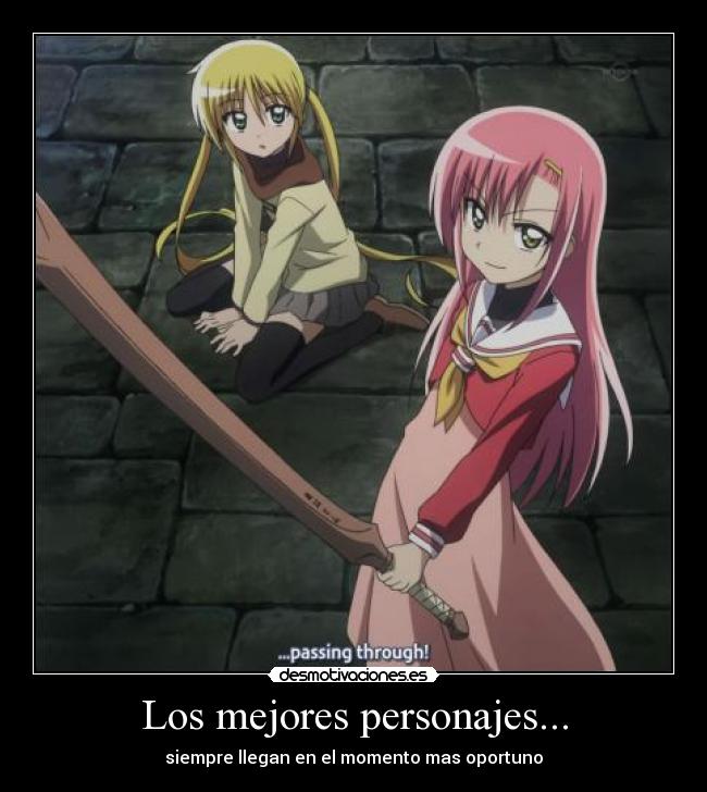 Los mejores personajes... - siempre llegan en el momento mas oportuno