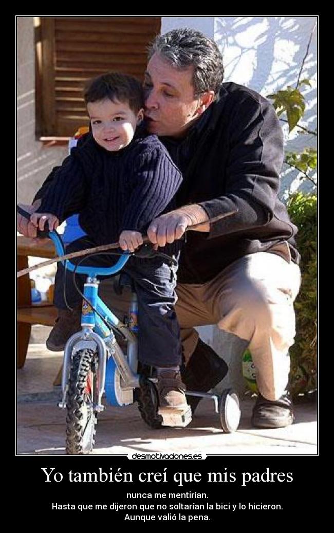 carteles padres pense que nunca mentirian pero soltaron bici valio pena que hicieran desmotivaciones