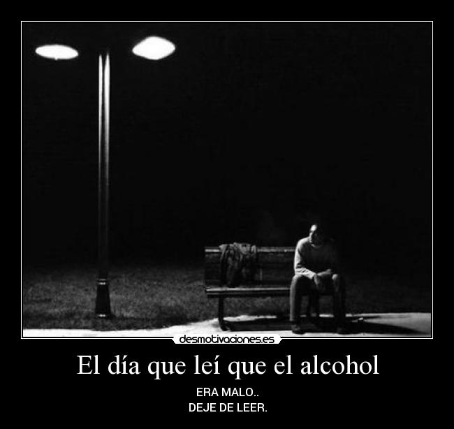 El día que leí que el alcohol -