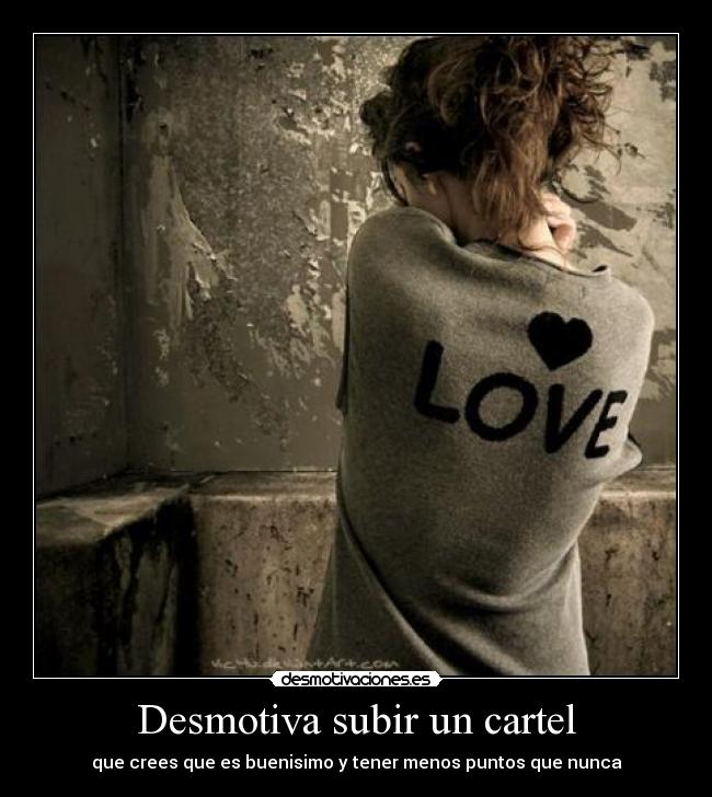 Desmotiva subir un cartel -