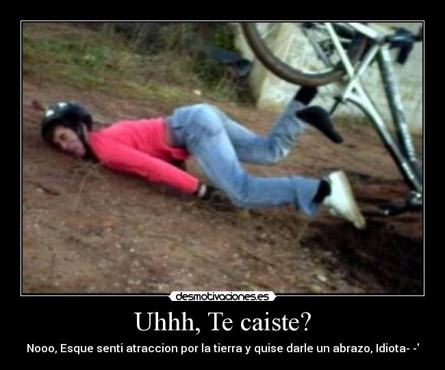 Uhhh, Te caiste? - 