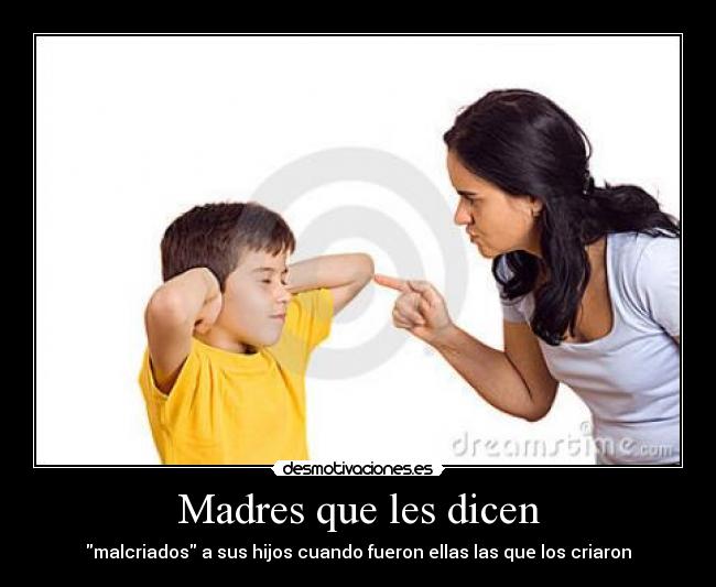 Madres que les dicen - 