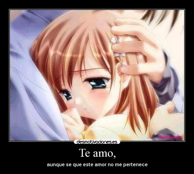 Te amo, -