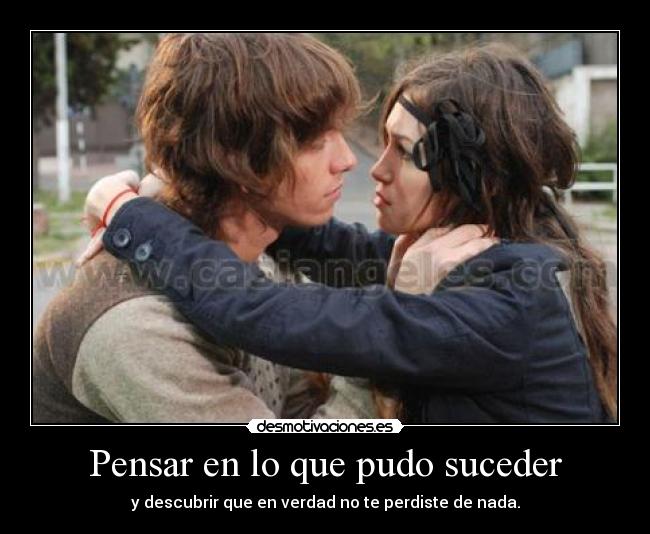 Pensar en lo que pudo suceder - y descubrir que en verdad no te perdiste de nada.