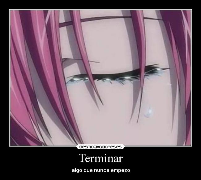 Terminar - algo que nunca empezo