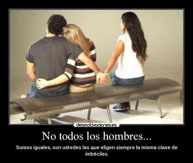 No todos los hombres... - 