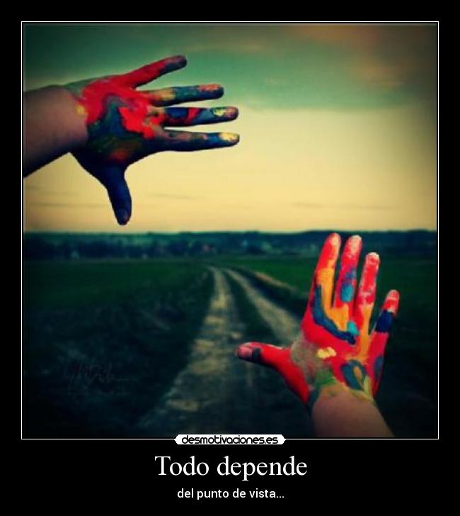 carteles del punto vista que sea que este mirando desmotivaciones