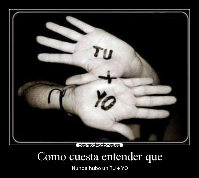 Como cuesta entender que -