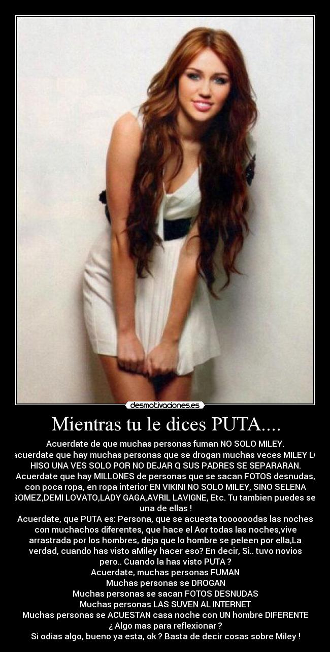 Mientras tu le dices PUTA.... -