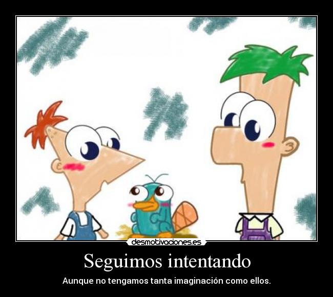 Seguimos intentando -