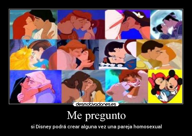 Me pregunto - si Disney podrá crear alguna vez una pareja homosexual