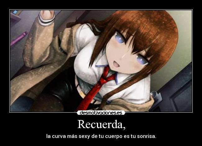 Recuerda, -