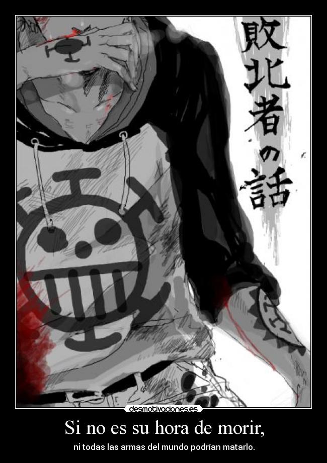 Si no es su hora de morir, -