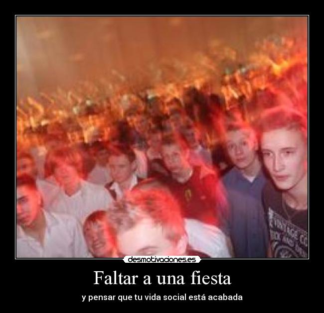 Faltar a una fiesta - y pensar que tu vida social está acabada