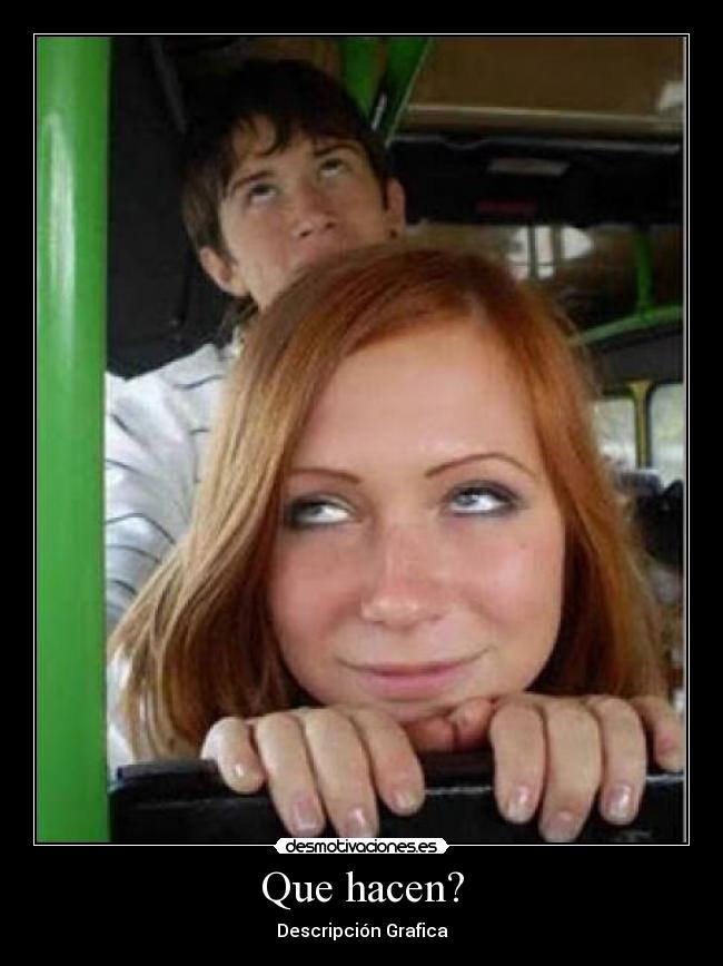Que hacen? - 