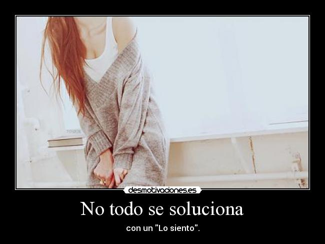 No todo se soluciona - 