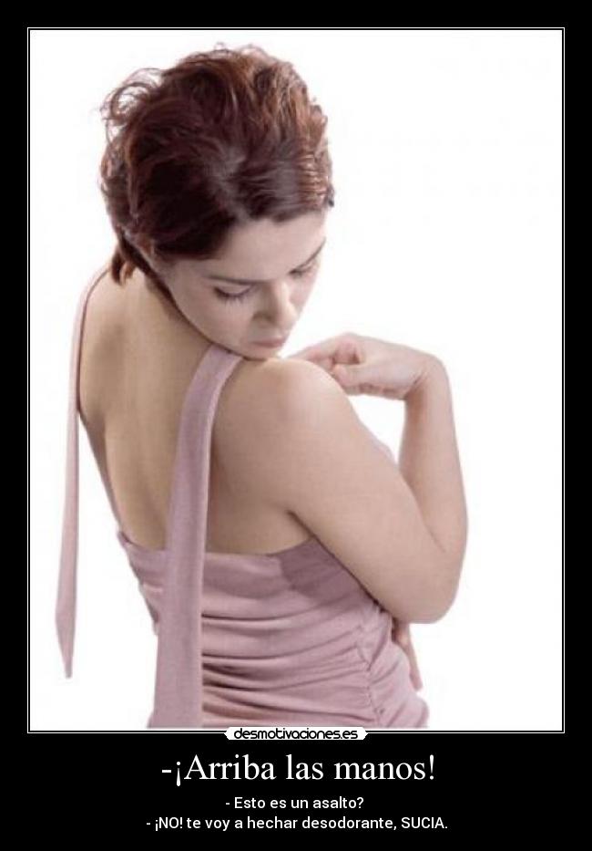 -¡Arriba las manos! - 