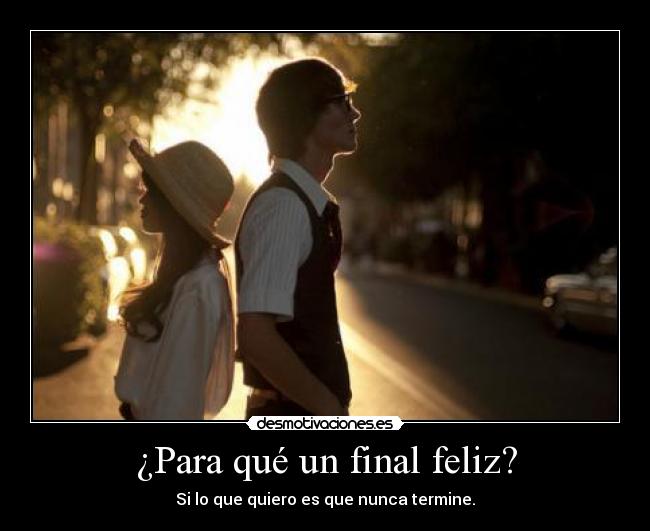 ¿Para qué un final feliz? - 