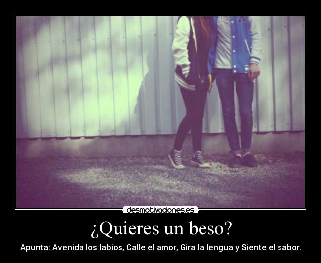 ¿Quieres un beso? - 