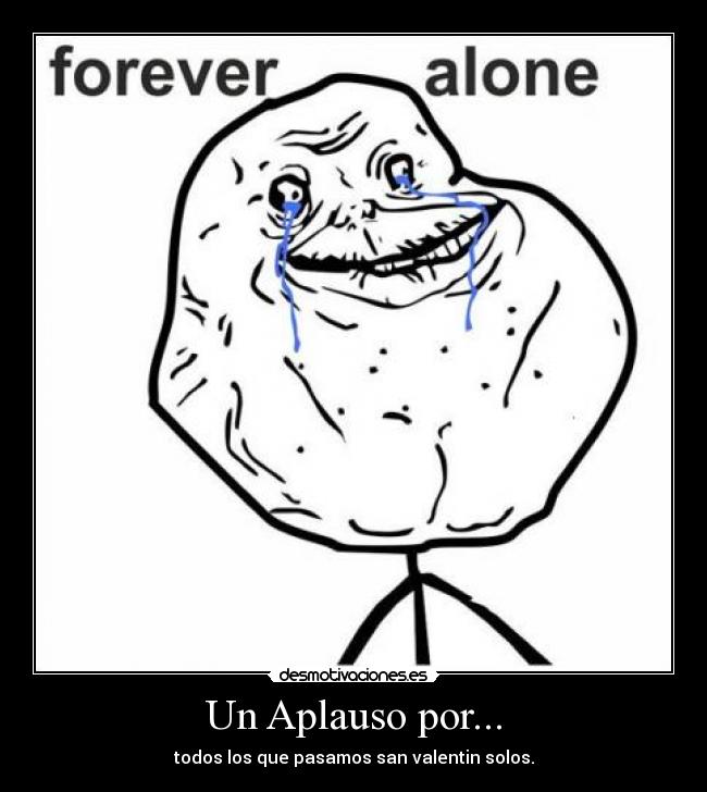 carteles forever alone desmotivaciones