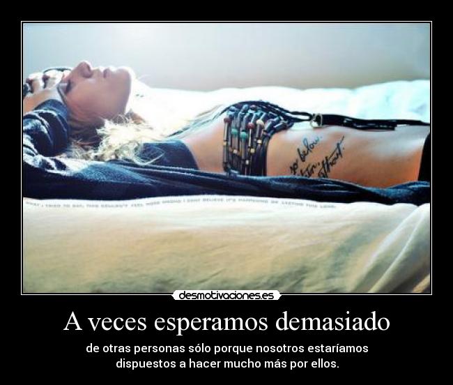 A veces esperamos demasiado - 