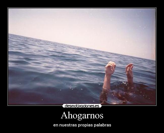 Ahogarnos - 