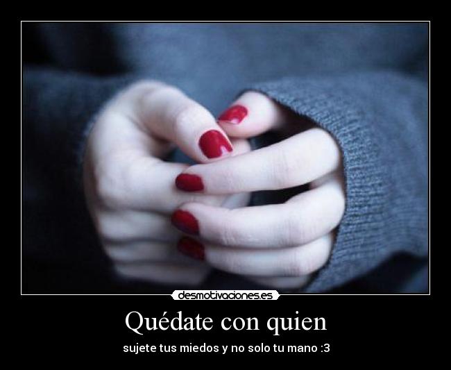 Quédate con quien - 