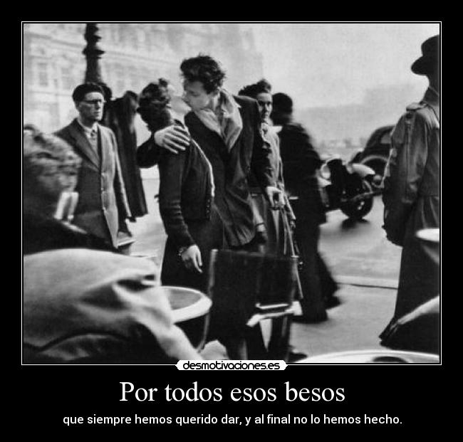 Por todos esos besos -